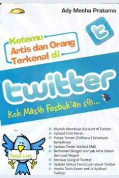 Cover Ketemu artis dan orang terkenal ditwitter, Kok masih fesbukan sih ... / Ady Mesha Pratama