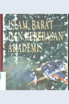 Cover Islam, barat dan kebebasan akademis / Ahmed O, Altwajri