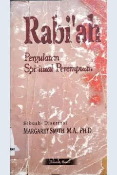 Cover Rabi'ah, Pergulatan Spritual Perempuan, / Margaret Smith