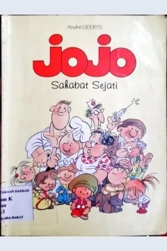 Cover Jojo sahabat sejati, / Andre Greerts ; alih bahasa, Achmad Farhandi Yasa Saputra; Editor, Maria Adisrstika