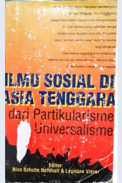 Cover Ilmu Sosial di Asia Tenggara dari Partikularisme ke Universalisme / Editor Nico G.Schulte Nordholt, leontine E.Visser
