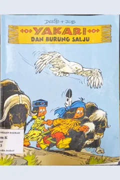 Cover Yakari dan burung salju, / Derib dan Jab ; alih bahasa, Ariani