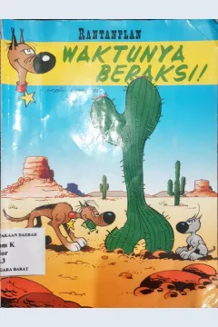 Cover Rantanplan :  waktunya beraksi / Morris dan V Leonardo ; alih bahasa, Achmad Farhandi Yasa Saputra ; editor Maria Adistrika