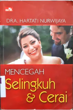 Cover Mencegah selingkuh dan cerai / Dra. Hartati Nurwijaya