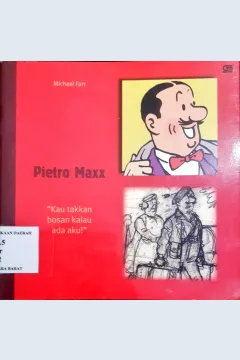 Cover Pietro maxx :  Kau takkan bosan kalau ada aku / Michael Farr ; alih bahasa, Donna Widjjanto ; editor, Dini Pandia