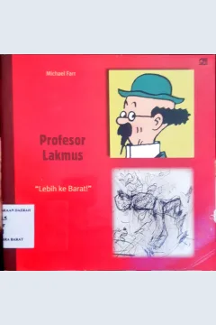 Cover Profesor lakmus, :  Lebih ke barat / Michael Farr ; alih bahasa, Donna Widjajanto ; editor, Dini Pandia