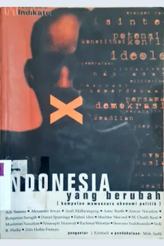Cover Indonesia yang berubah :  Kumpulan wawancara ekonomi politik / Daddi Haryono Gunawan dkk