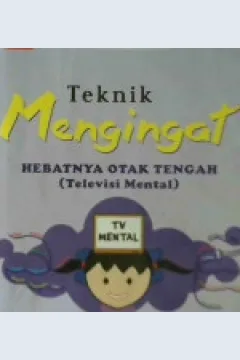 Cover Teknik mengingat :  Hebatnya otak tengah (televisi mental) / Femi Olivia