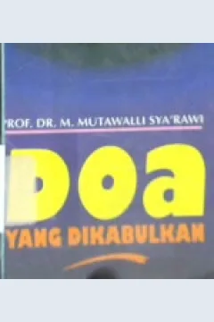 Cover Doa yang dikabulkan / M. Mutawalli Sya'rawi