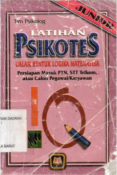 Cover Latihan psikotes dalam bentuk logika matematika / Tim Psikolog