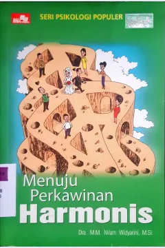 Cover Menuju perkawinan harmonis, / M.W Nilam Widyarini ; editor, Esti Setia Sari