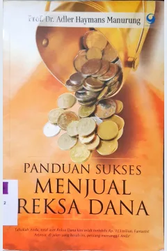 Cover Panduan sukses menjual reksa dana / Adler Aaymans Manurung ; editor, Adinto F Susanto