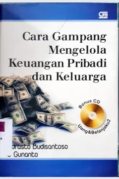 Cover Cara gampang mengelola keuangan pribadi dan keluarga / Indrasto Budisantoso