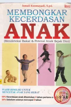 Cover Membongkar Kecerdasan Anak :  (Mendeteksi Bakat dan Potensi Anak Sejak Dini), / Ismail Kusmayadi; Editor, Abdul Latief