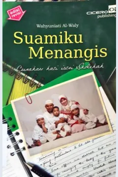 Cover Suamiku menangis, Curahan hati istri sholehah, / Wahyuniati Al - Waly; Editor, Harlis Kurniawan