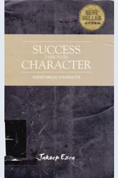 Cover Success througgh character :  Sukses melalui karakter / Ezra, jakup