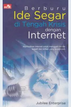 Cover Berburu ide segar di tengah krisis dengan internet / Jubilee Enterprise