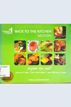 Cover Back to the kitchen western anyone can cook, / Sheila Gondowijoyo ; editor, Theresia Arie Prabawati