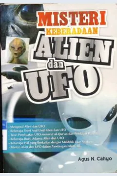 Cover Misteri keberadaan alien dan ufo / Agus N. Cahyo,; Editor : Dion Yulianto
