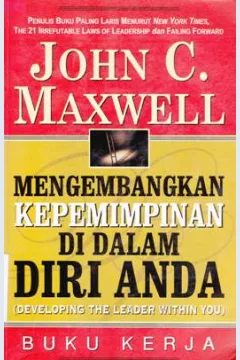 Cover Mengembangkan kepemimpinan di dalam diri anda / John C Maxwell