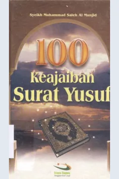 Cover Seratus Keajaiban Surat Yusuf / Muhammad Saleh Al Munjid
