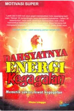 Cover Dahsyatnya energi kegagalan :  Memetik sukses lewat kegagalan / Hanu Lingga