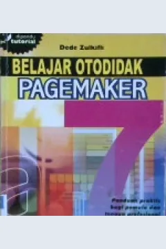Cover Belajar otodidak pagemaker 7 / Dede Zulkipli