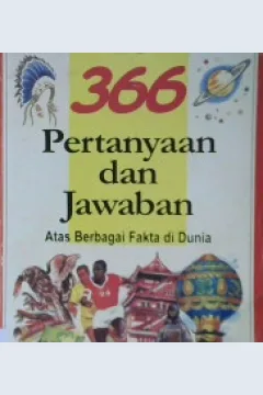Cover Tiga ratus enam puluh enam  pertanyaan dan jawaban atas berbagai fakta di dunia / Brown Watson; editor, Indira Soetrisno; penerjemah,Slamet