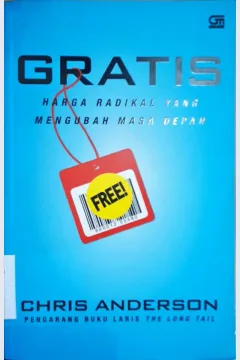 Cover Gratis :  Harga radikal yang mengubah masa depan / Chris Anderson; Alih bahasa, Daniel Wirajaya
