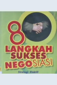 Cover Delapan langkah sukses negosiasi / Tiny Sardjono