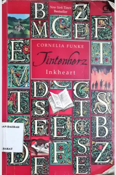 Cover Tintenherz inkhlart / Cornelia Funke; Alih bahasa, Dinah Lutucensina