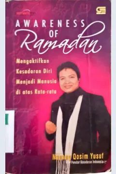 Cover Awareness of ramadan :  Mengaktifkan kesadaran diri untuk menjadi manusia di atas rata-rata / Nanang Qosim Yusuf