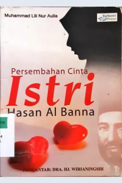 Cover Persembahan cinta istri hasan Al Banna / Muhammad Lili Nur Aulia