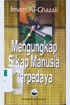 Cover Mengungkap sikap manusia terpedaya / Imam Al-Ghazali; Penerjemah, Rasyid Ridho