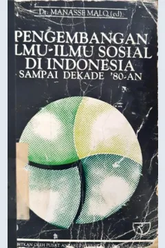Cover Pengembangan ilmu-ilmu sosial di Indonesia sampai dekade 80-an / Manasse Malo