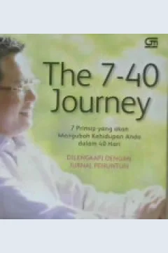 Cover The 7-40 Journey :  Tujuh prinsip yang akan mengubah hidup anda dalam 40 hari / Jimmy B. Oentoro
