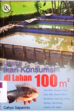 Cover Usaha Ikan Konsumsi diLahan 100 m2 / Cahyo Saparinto