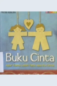 Cover Buku cinta :  Agar kamu lebih tahu apa itu cinta / Pritha Khalida; Editor, Terra Miliano