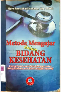 Cover Metode mengajar dalam bidang kesehatan, Nurul ramadhani makarao / Nurul Ramadhani Makarao