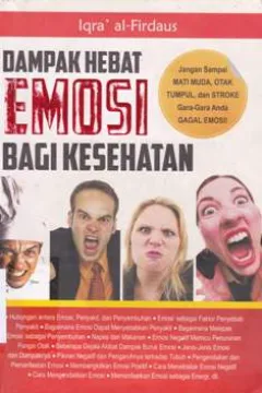 Cover Dampak hebat emosi bagi kesehatan / Iqra'al Firdaus