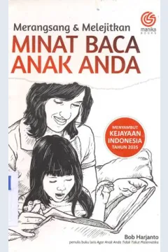 Cover Merangsang dan melejitkan minat baca anak anda / Bob Harjanto