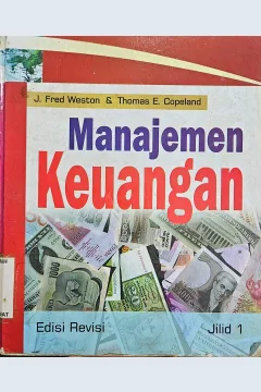 Cover Manajemen Keuangan :  Jilid 1 / J. Fred Weston; Thomas L. Copeland