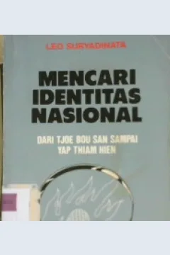 Cover Mencari identitas nasional :  dari tjoe bou san sampai yap thiam hien / Leo Suryadinata