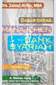 Cover Dasar-dasar manajemen bank syariah / Drs. Zainul Arifin, MBA.