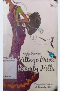 Cover The Village Bride of Beverly Hills :  Pengantin Dusun di Beverly Hills / Kavita Daswani