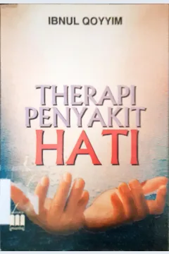 Cover Therapi penyakit hati / Ibnul Qoyyim; Penerjemah, Salim Bazemool; Editor, Ida Rahmawati