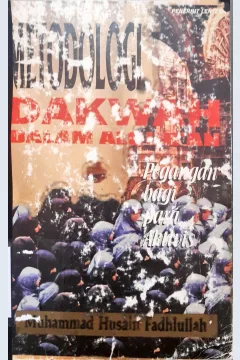 Cover Metodologi dakwah dalam Alqur-an / Muhammad Husain Padhlullah: Penerjemah, Tarmana Ahmad Qosim:; Penyunting, Musa Kazhim