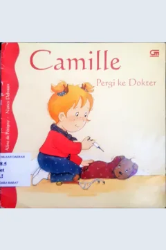 Cover Camille pergi ke dokter / Aline de Petigny; alih bahasa, Donna Widjajayanto