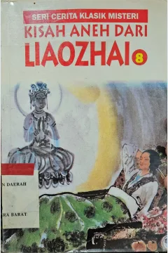 Cover Kisah aneh dari Liozhai / C.C.Low; alih bahasa, Markus A.S