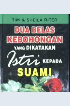 Cover Dua belas kebohongan yang dikatakan istri kepada suami / Alih bahasa, Lily S Padmawati; Editor, Daru Susilowati